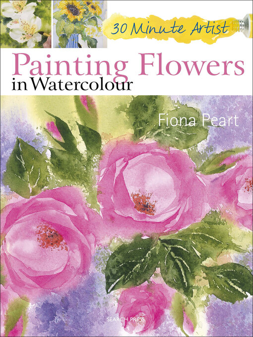 Title details for Painting Flowers in Watercolour by Fiona Peart - Available